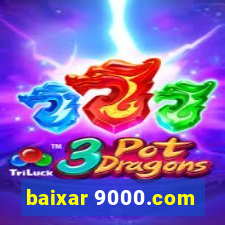 baixar 9000.com